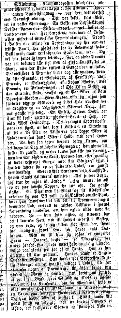 Faksimile Dagbladet, Kristiania. Vi kan lese at det den 22. februar 1863 ble det holdt skiløperfest med premieskiløping  i Trysil på en kald, klar og vakker vinterdag. Her deltok også den 16 år gamle jenta Ingrid Vestbye.